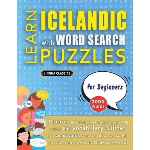 LEARN ICELANDIC WITH WORD SEARCH PUZZLES FOR BEGINNERS - Discover How to Improve Foreign Language Skills with a Fun Vocabulary Builder. Find 2000 Word