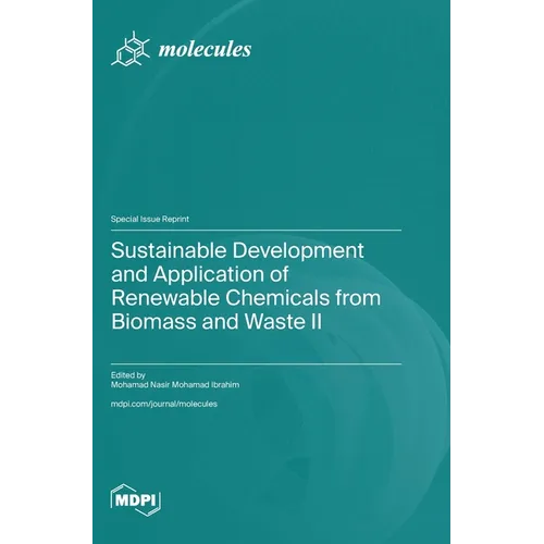 Sustainable Development and Application of Renewable Chemicals from Biomass and Waste II
