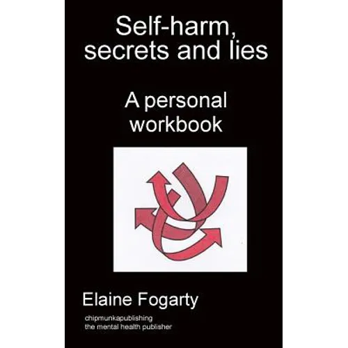 Self-harm, secrets and lies