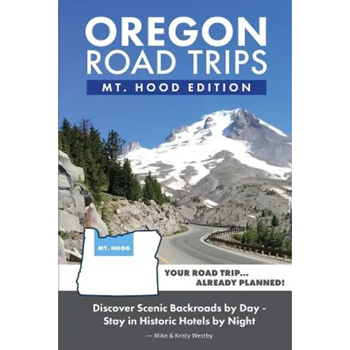 Oregon Road Trips - Mt. Hood Edition