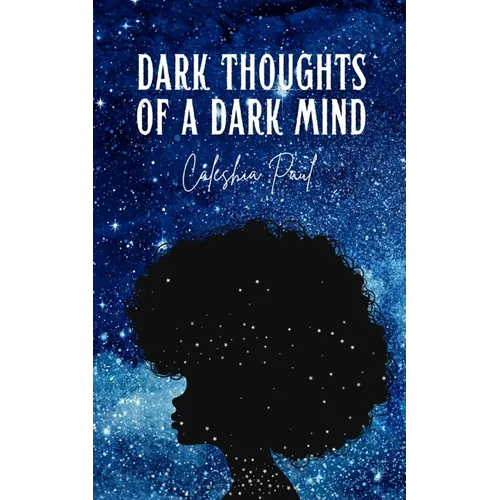 Dark Thoughts of A Dark Mind