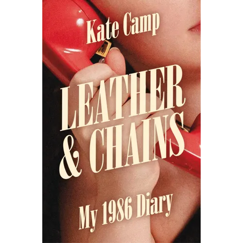 Leather & Chains: My 1986 Diary