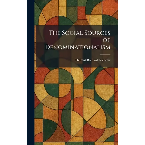 The Social Sources of Denominationalism