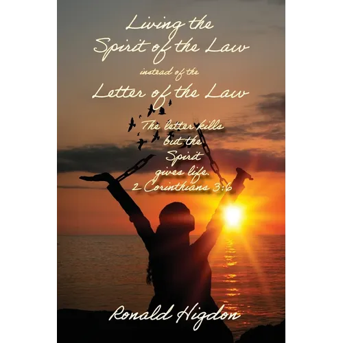 Living by the Spirit of the Law instead of the Letter of the Law