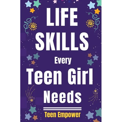 Life Skills Every Teen Girl Needs