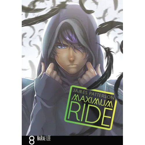 Maximum Ride: The Manga, Vol. 8: Volume 8