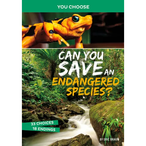 Can You Save an Endangered Species?: An Interactive Eco Adventure