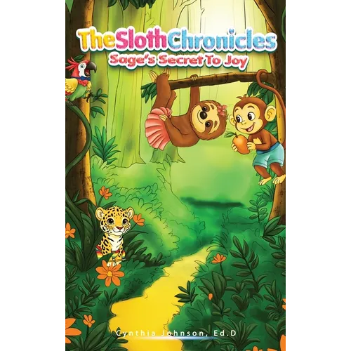 The Sloth Chronicles: Sage's Secret to Joy