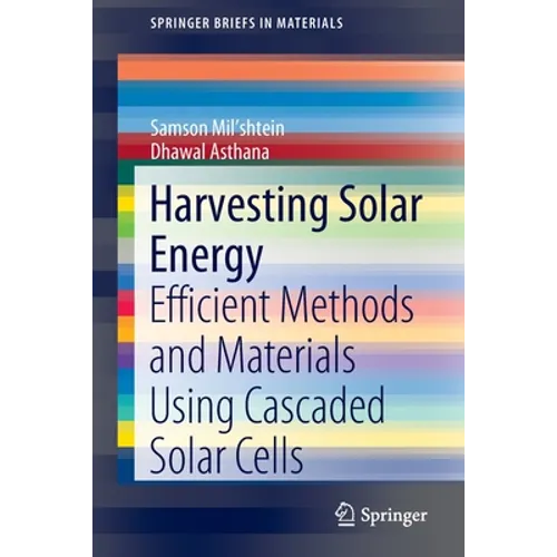 Harvesting Solar Energy: Efficient Methods and Materials Using Cascaded Solar Cells