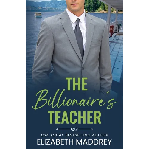 The Billionaire's Teacher: A Contemporary Christian Romance