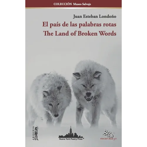 El país de las palabras rotas: The Land of Broken Words (Bilingual Edition)