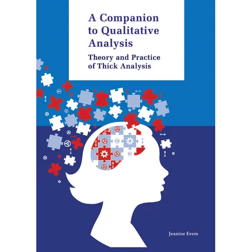 Companion to Qualitative Analysis: Theory and Practice of Thick Analysis