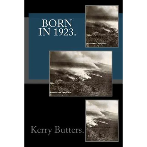 Born in 1923. Birthday Nostalgia.
