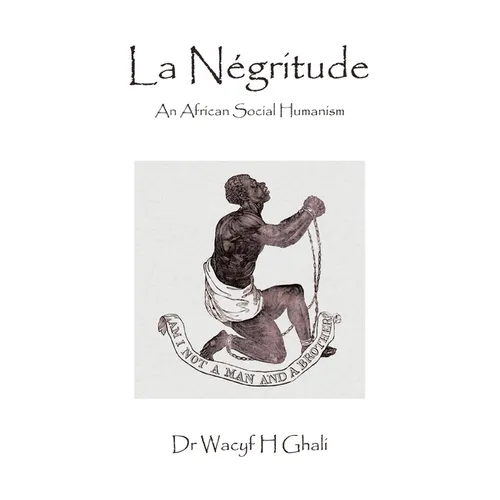 La Négritude: An African Social Humanism