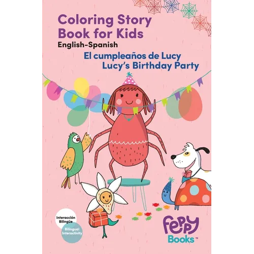 Coloring Book - Bilingual Story Spanish - English - Lucy's Birthday Party - El cumpleanos de Lucy