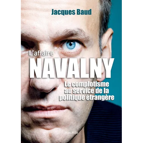 L'affaire Navalny: Le complotisme au service de la politique étrangère