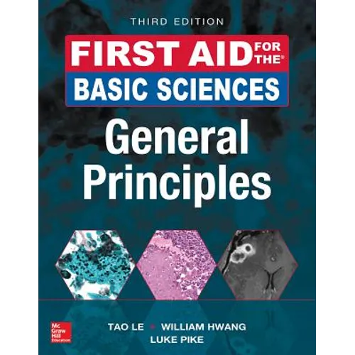 First Aid for the Basic Sciences: General Principles, Third Edition