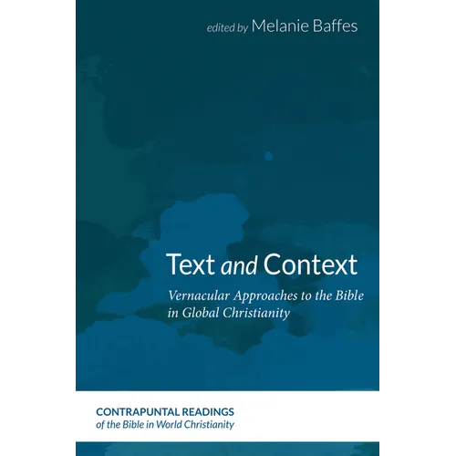Text and Context: Vernacular Approaches to the Bible in Global Christianity