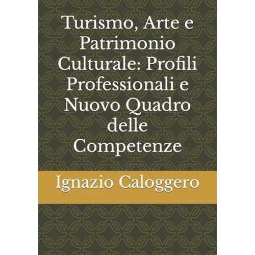 Turismo, Arte e Patrimonio Culturale: Profili Professionali e Nuovo Quadro delle Competenze