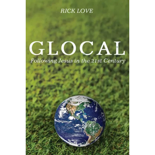 Glocal: Following Jesus in the 21st Century
