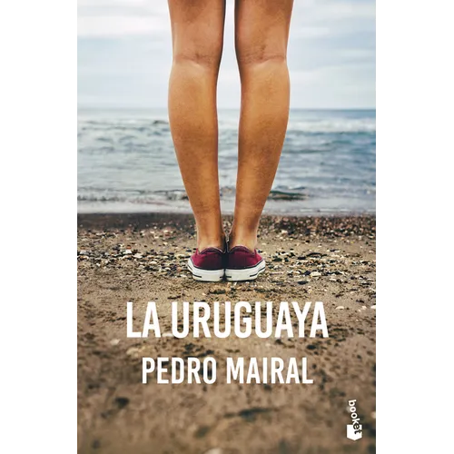 La Uruguaya (Novela) / The Woman from Uruguay (a Novel)