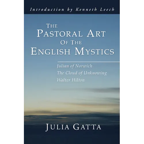 The Pastoral Art of the English Mystics