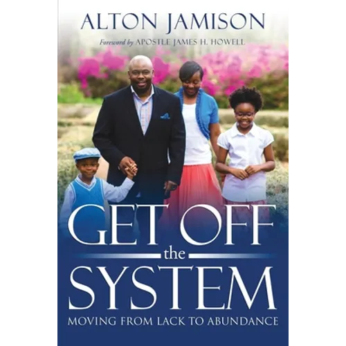 Get Off The System: Moving From Lack To Abundance