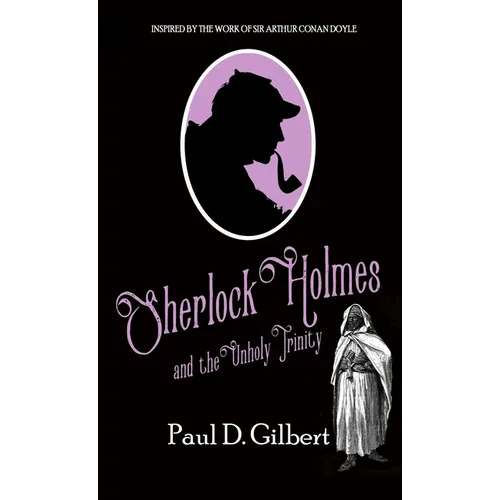 Sherlock Holmes and The Unholy Trinity