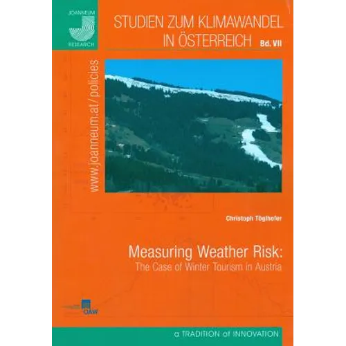 Measuring Weather Risk: The Case of Winter Tourism in Austria