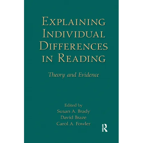 Explaining Individual Differences in Reading: Theory and Evidence