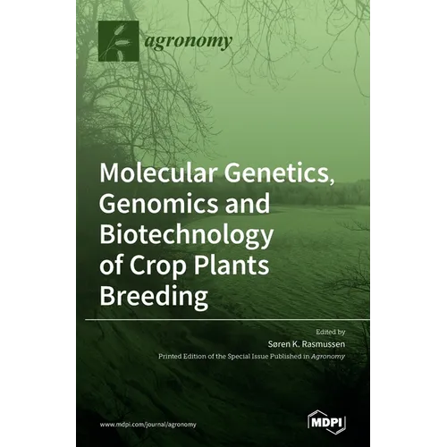 Molecular Genetics, Genomics and Biotechnology of Crop Plants Breeding