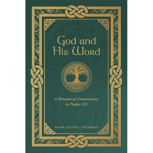 God and His Word: A Devotional Commentary in Psalm 119
