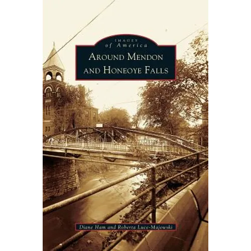 Around Mendon and Honeoye Falls