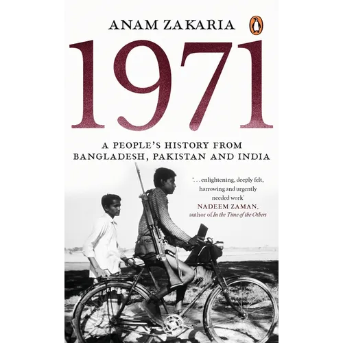 1971: A People's History from Bangladesh, Pakistan and India