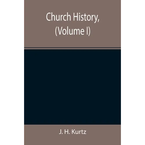 Church History, (Volume I)