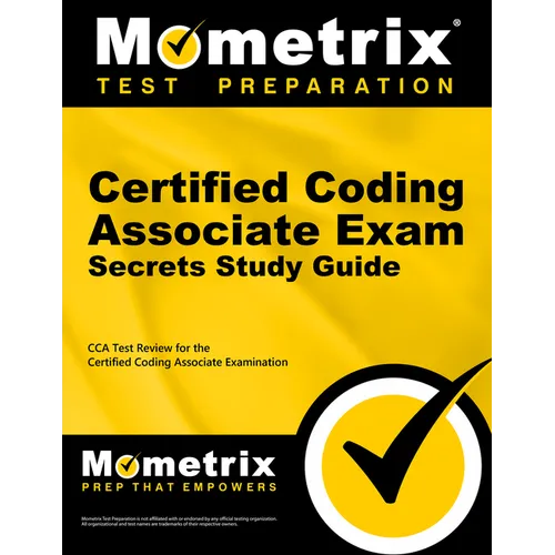 Certified Coding Associate Exam Secrets Study Guide: Cca Test Review for the Certified Coding Associate Examination
