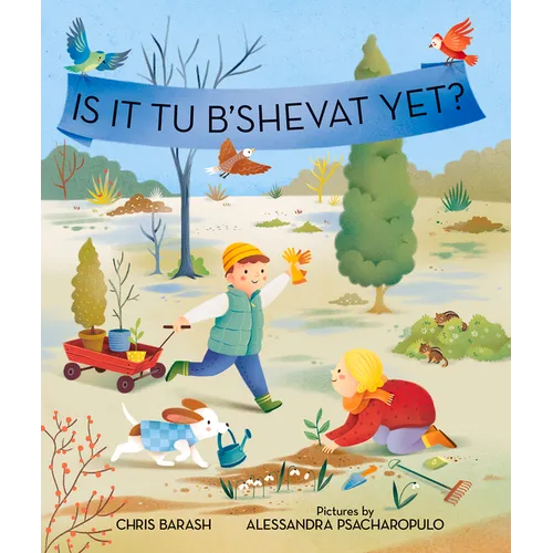 Is It Tu B'Shevat Yet?