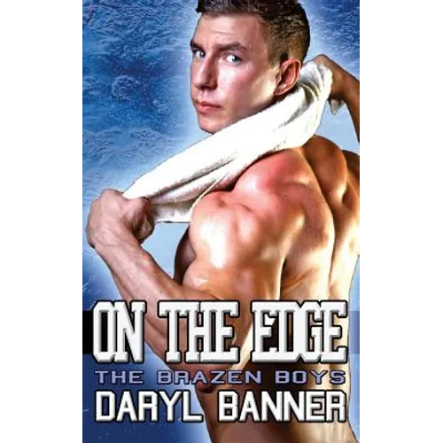 On The Edge (The Brazen Boys)