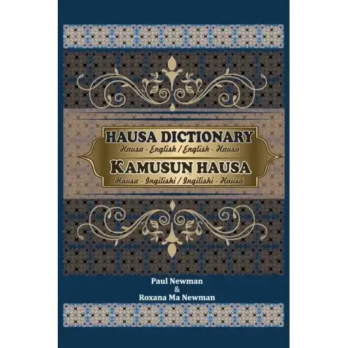 Hausa Dictionary for Everyday Use: Hausa-English/English-Hausa