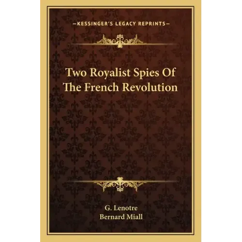 Two Royalist Spies of the French Revolution