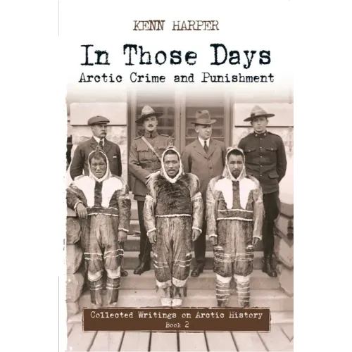 In Those Days: Arctic Crime and Punishment