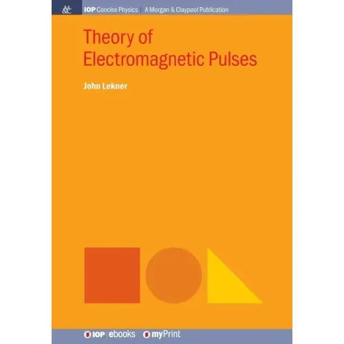 Theory of Electromagnetic Pulses