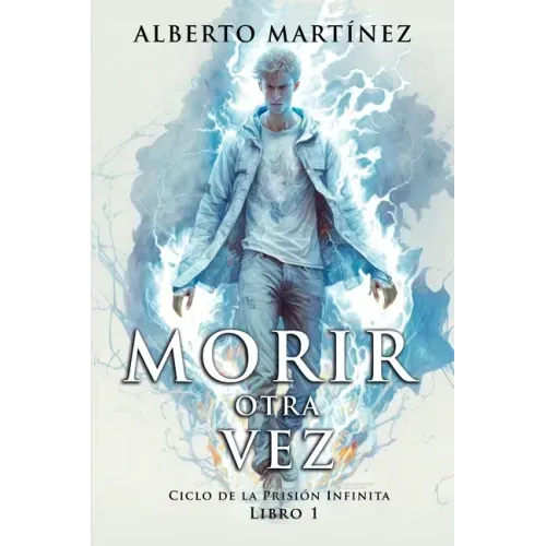 Morir Otra Vez: Un Libro de Misterio, Magia y una pizca de Terror. Bienvenidos a la Oscuridad.