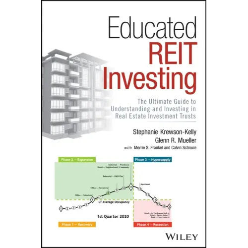 Educated Reit Investing: The Ultimate Guide to Understanding and Investing in Real Estate Investment Trusts