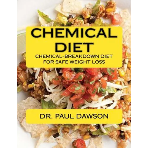 Chemical Diet: Chemical-Breakdown Diet for Safe Weight Loss