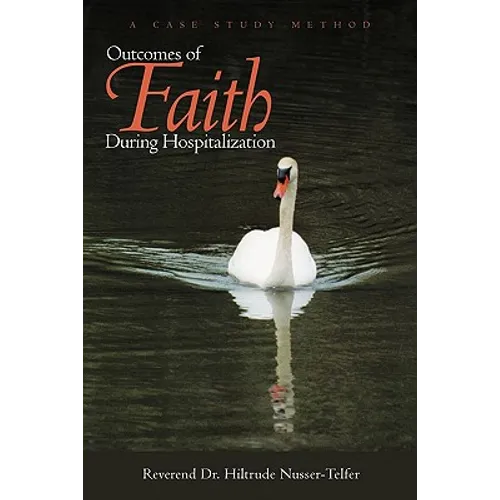 Outcomes of Faith During Hospitalization: A Case Study Method