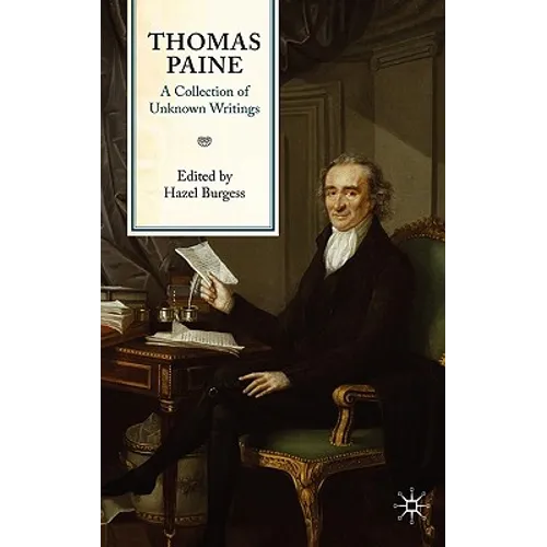 Thomas Paine: A Collection of Unknown Writings