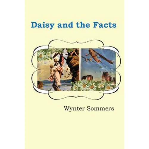 Daisy and the Facts: Daisy's Adventures Set #1, Book 7