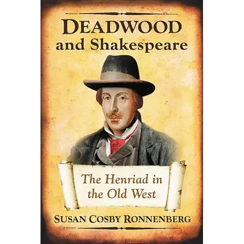 Deadwood and Shakespeare: The Henriad in the Old West