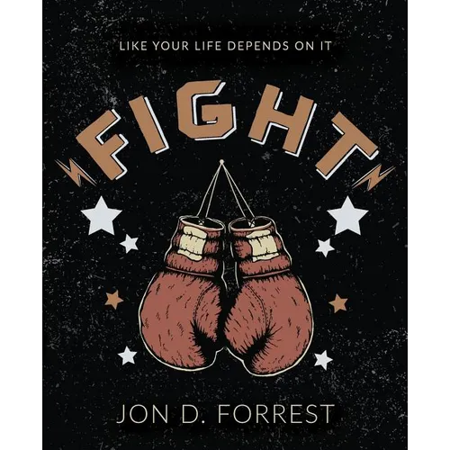 Fight: Like Your Life Depends On It